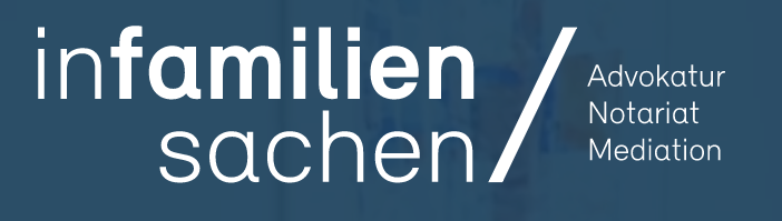 infamiliensachen / Advokatur Mediation