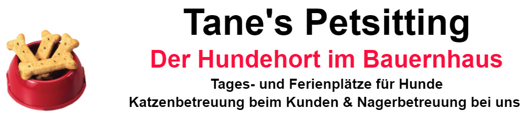 Tane's Petsitting - der Hundehort im Bauernhaus