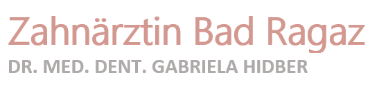 Zahnarztpraxis Bad Ragaz / Dr. med. dent. Gabriela Hidber