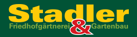 Stadler Friedhofgärtnerei & Gartenbau GmbH