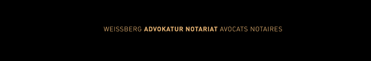 WEISSBERG BÜTIKOFER AdvokaturNotariat AvocatsNotaires
